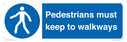 -pedestrians-must-keep-to-walkways-sign~